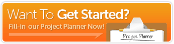 Want to get started? Fill-in our project planner now!